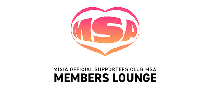 MISIA OFFICIAL SUPPORTERS CLUB MSA MEMBERS LOUNGE