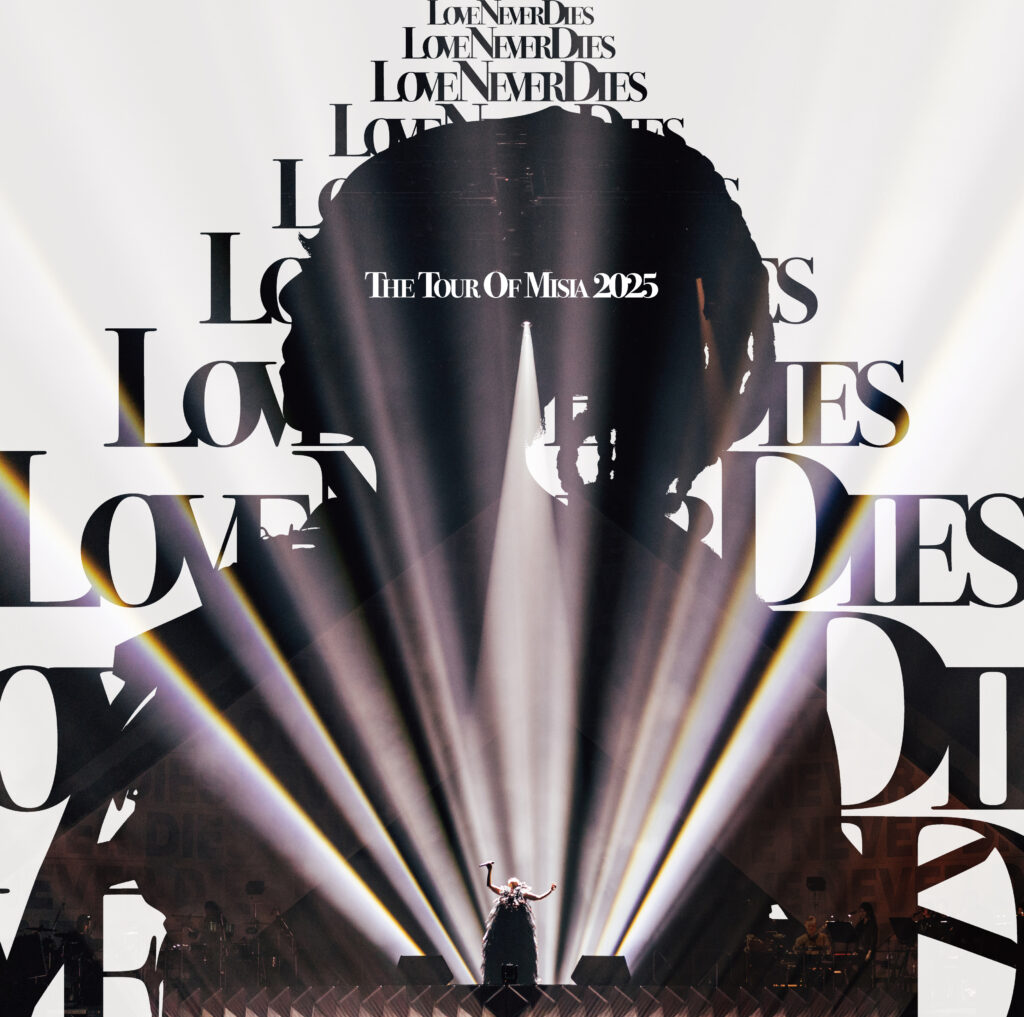 THE TOUR OF MISIA 2025 LOVE NEVER DIES | DISCOGRAPHY | 【公式 